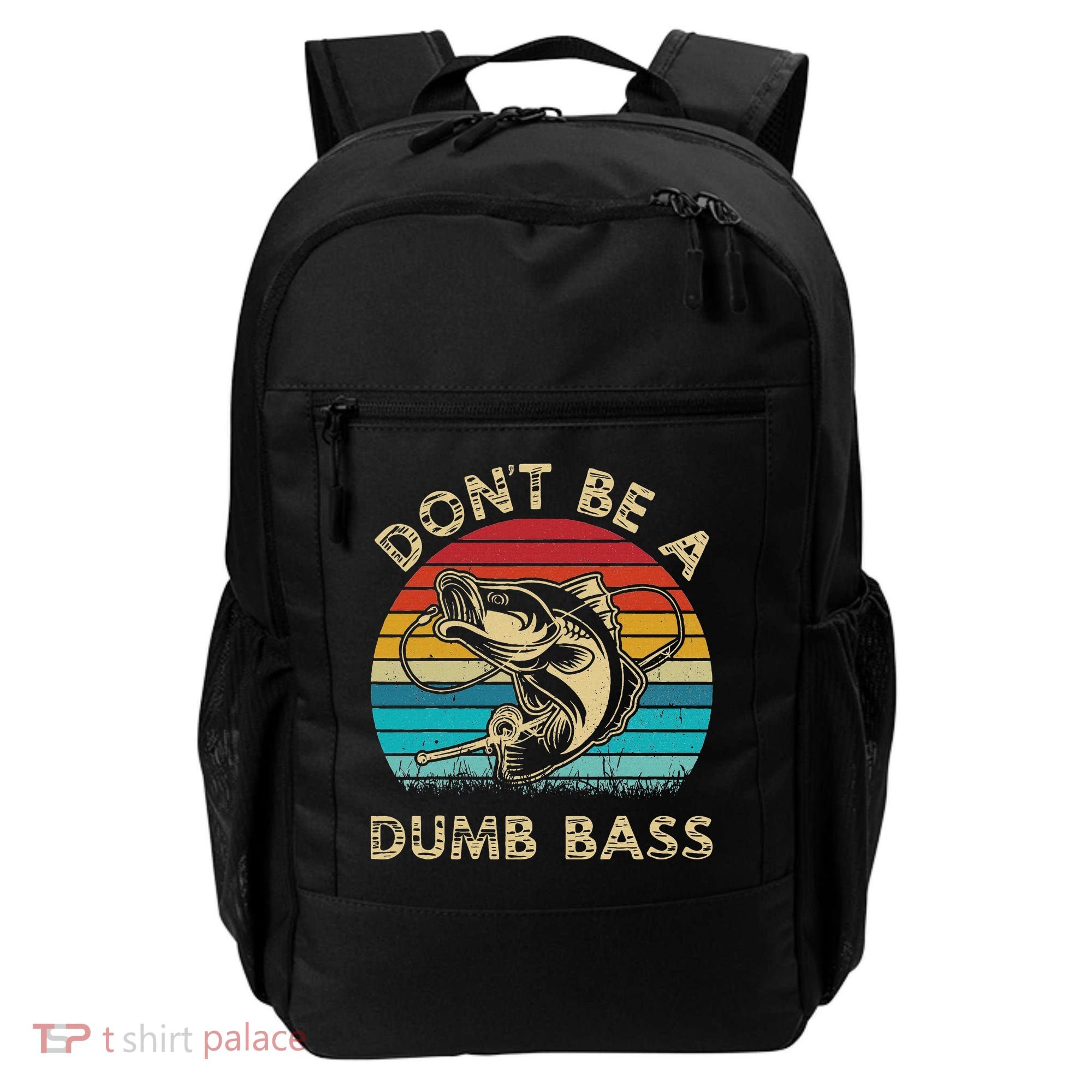 Fishing Dont Be Dumb Bass Backpack