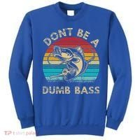 Fishing Dont Be Dumb Bass Sweatshirt thumb 0