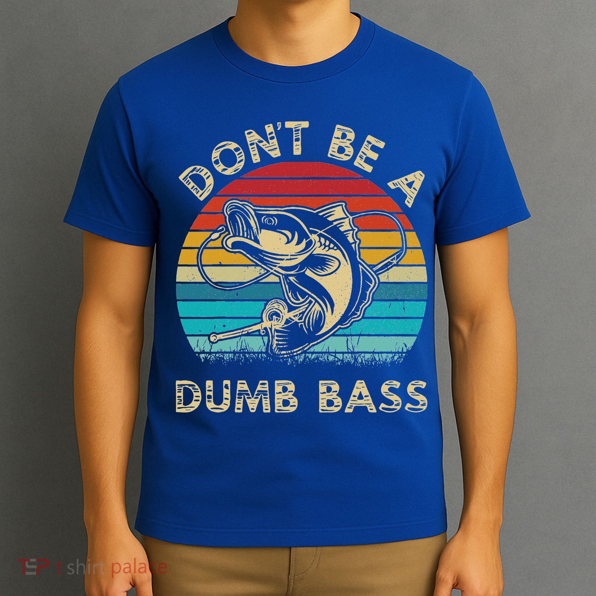 Fishing Dont Be Dumb Bass T-Shirt