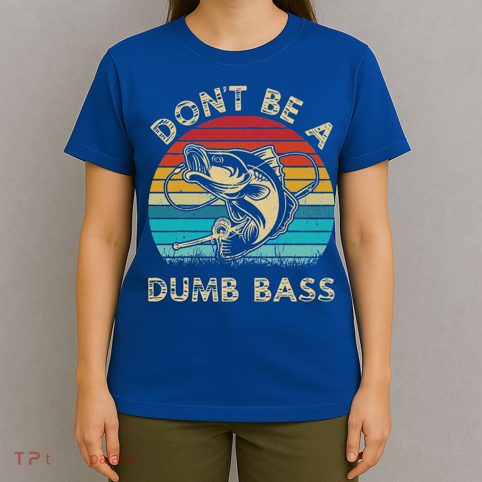 Fishing Dont Be Dumb Bass T-Shirt