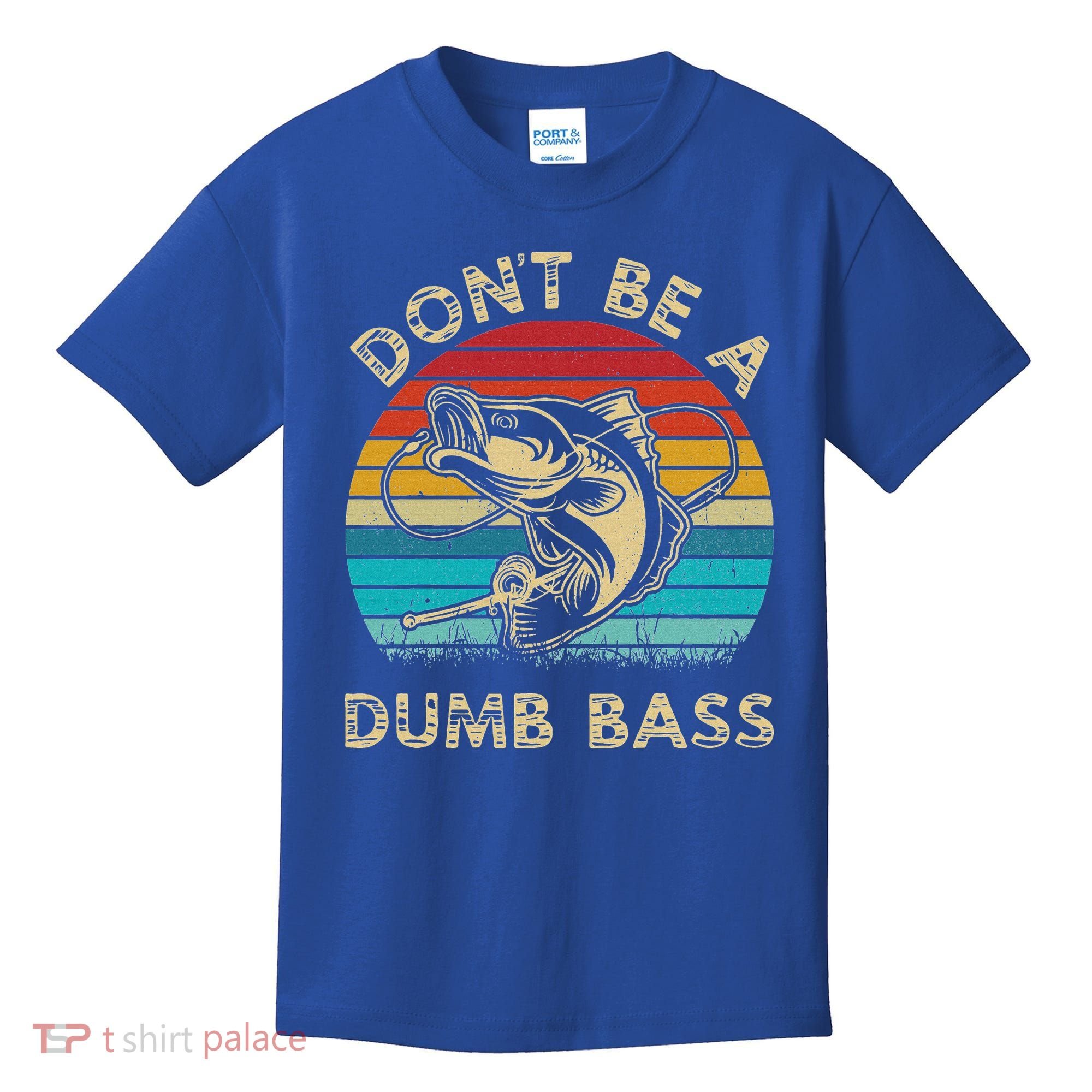 Fishing Dont Be Dumb Bass Kids T-Shirt