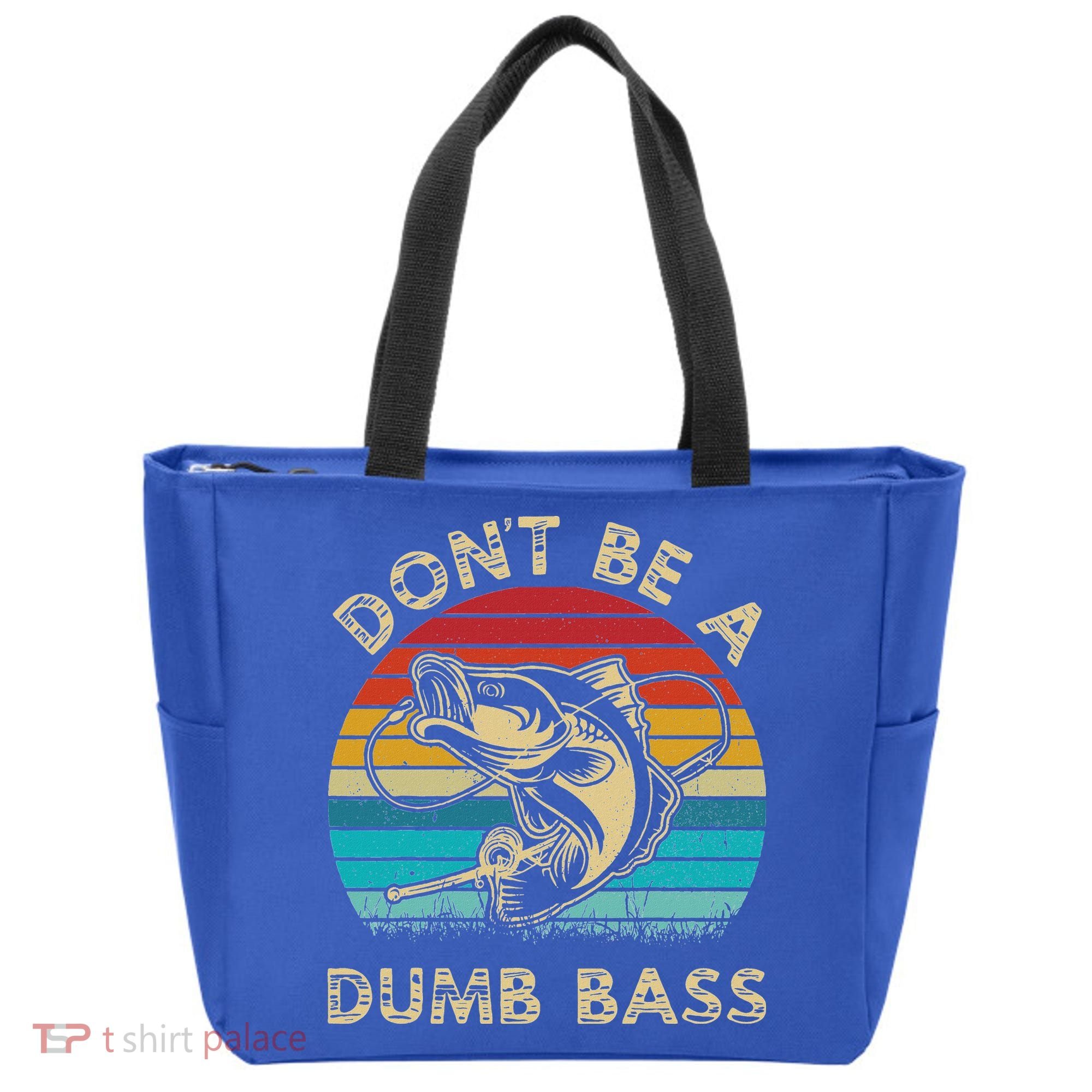 Fishing Dont Be Dumb Bass Tote Bag