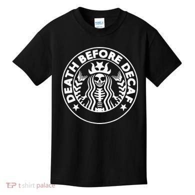 Funny Death Before Decaf Gift Cozy Coffee Lover Skeleton Kids T-Shirt