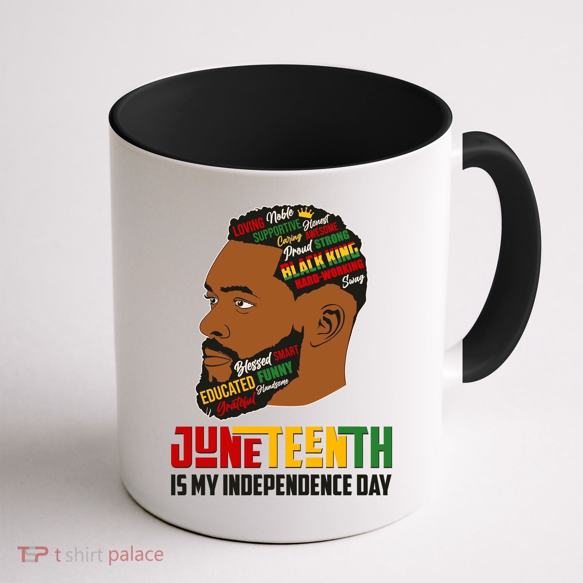 Father's Day Black King Juneteenth Is My Independence Day Coffee Mug
