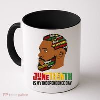 Father's Day Black King Juneteenth Is My Independence Day Coffee Mug thumb 0