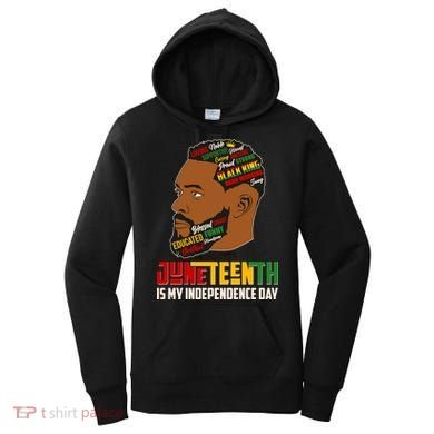 Father's Day Black King Juneteenth Is My Independence Day Women's Hoodie