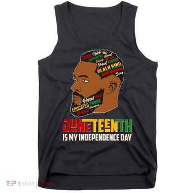 Father's Day Black King Juneteenth Is My Independence Day Tank Top
