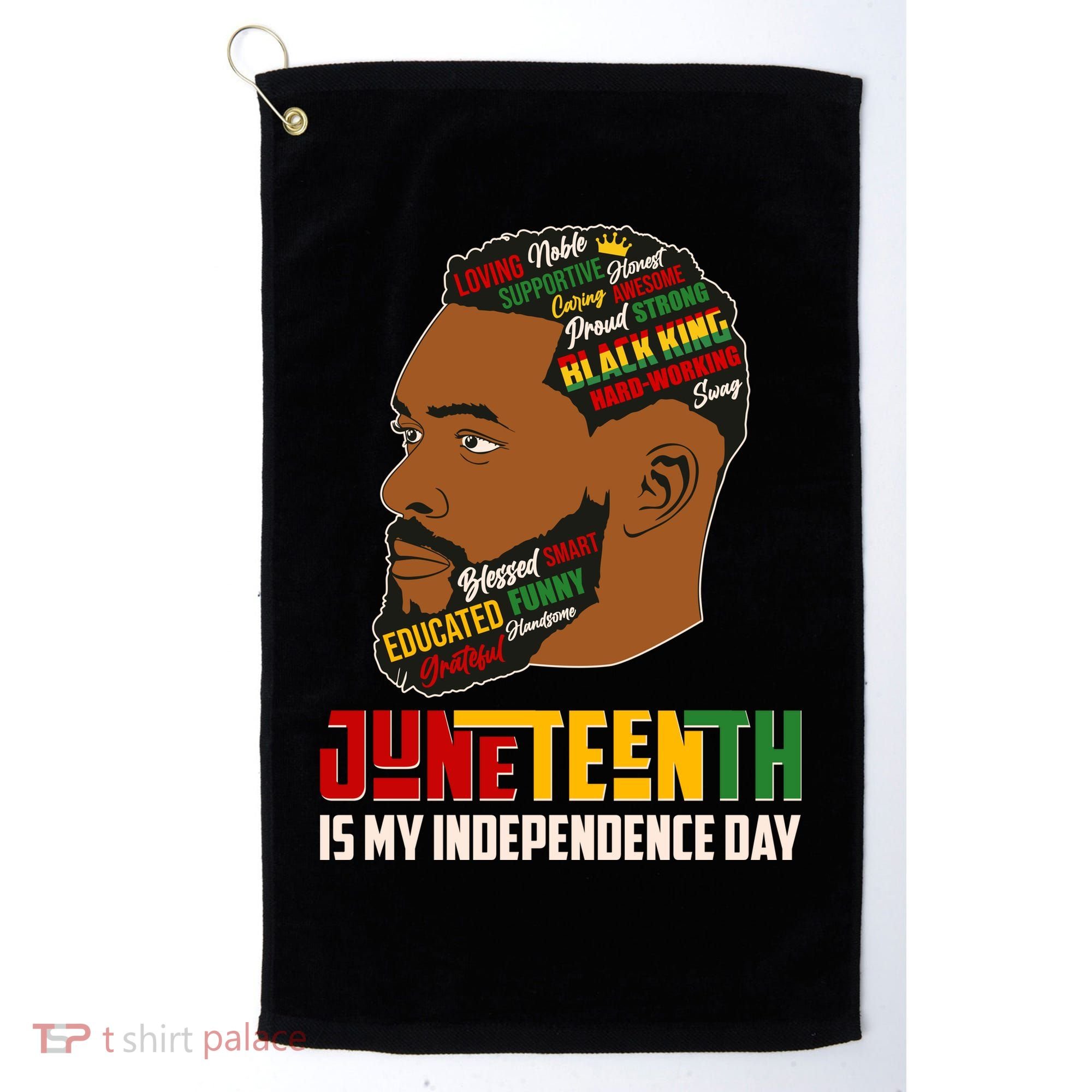 Father's Day Black King Juneteenth Is My Independence Day Golf Towel