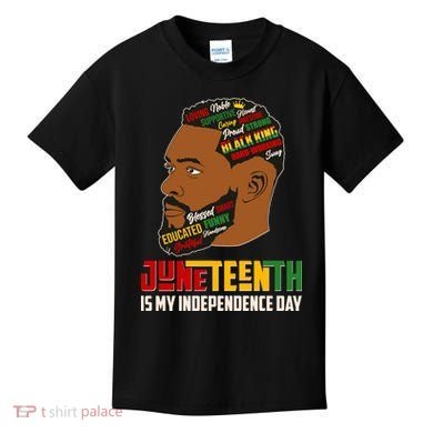 Father's Day Black King Juneteenth Is My Independence Day Kids T-Shirt