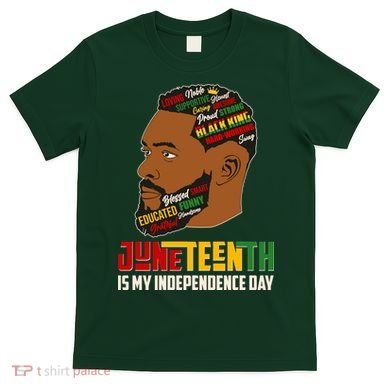 Father's Day Black King Juneteenth Is My Independence Day T-Shirt