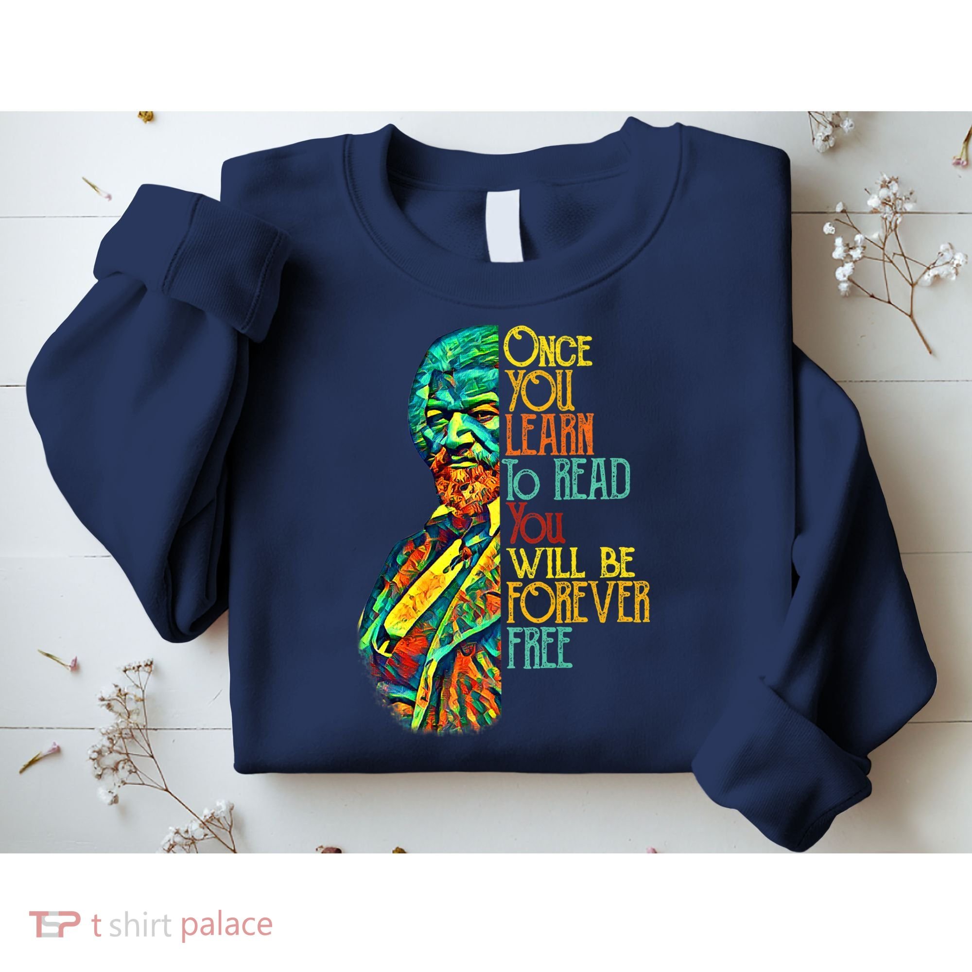 Frederick Douglass Black Leader Quote Black History Month Sweatshirt