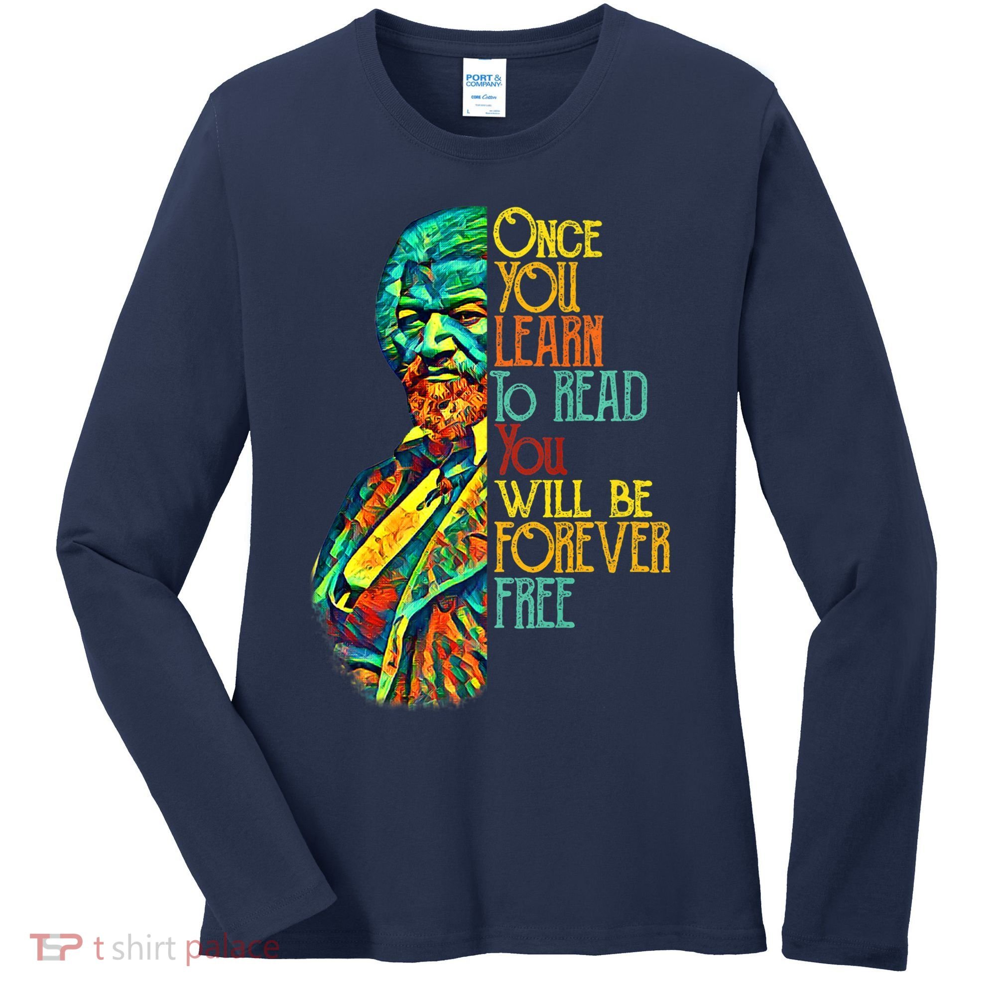 Frederick Douglass Black Leader Quote Black History Month Women's Long Sleeve Shirt