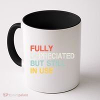 Fully Depreciated But Still In Use Funny Accounting Quote Coffee Mug thumb 0