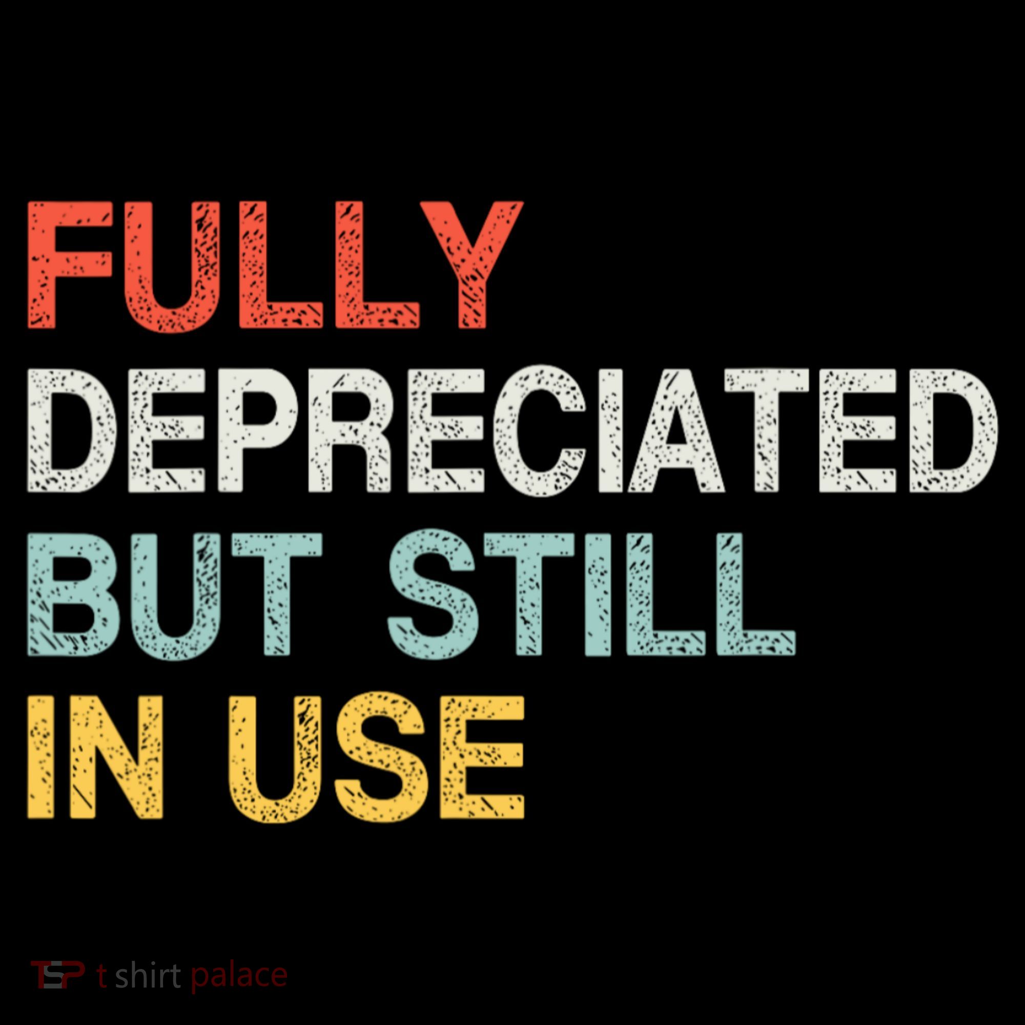 Fully Depreciated But Still In Use Funny Accounting Quote Coffee Mug