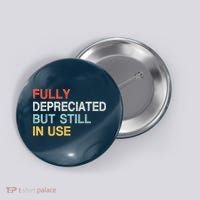 Fully Depreciated But Still In Use Funny Accounting Quote Button thumb 0