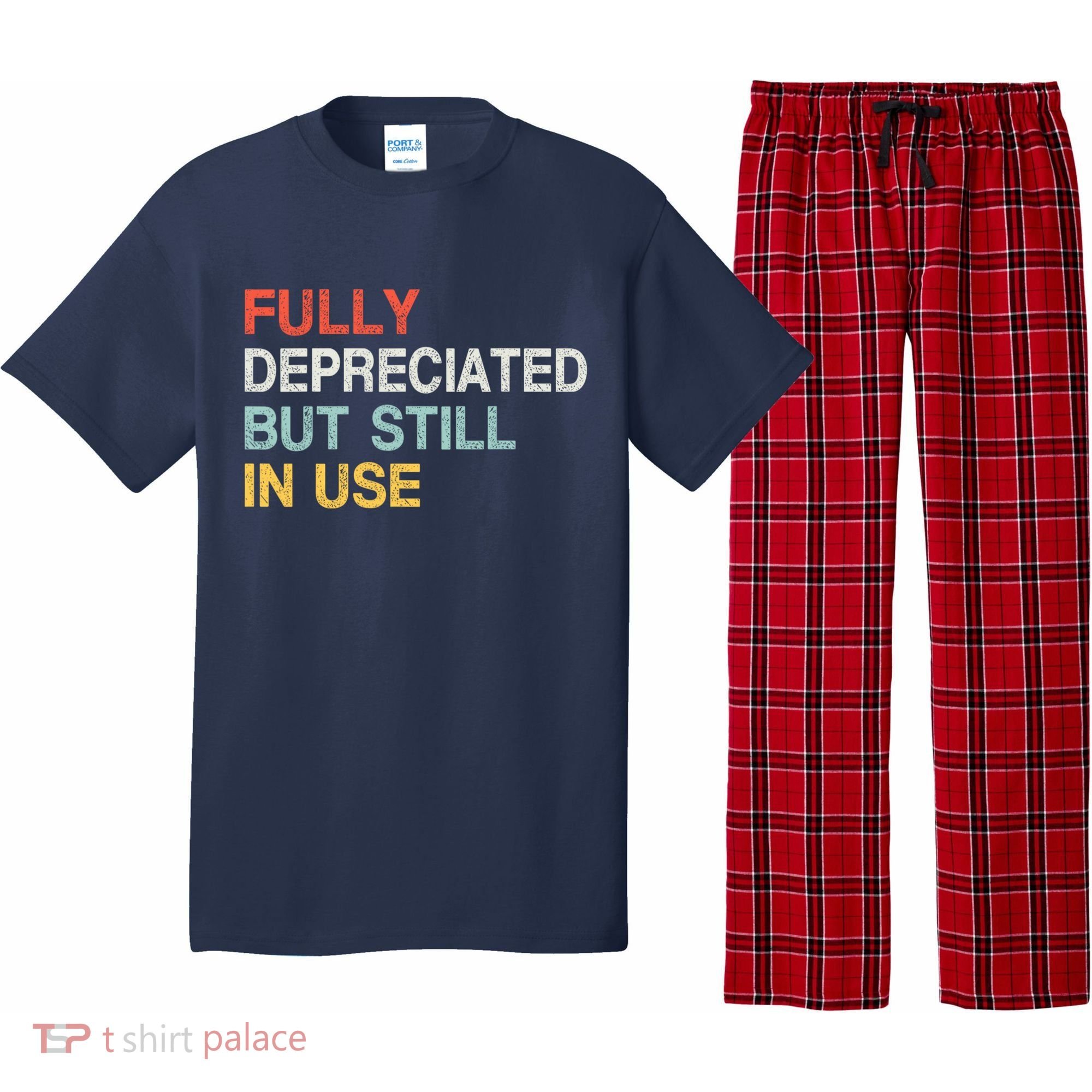 Fully Depreciated But Still In Use Funny Accounting Quote Pajama Set
