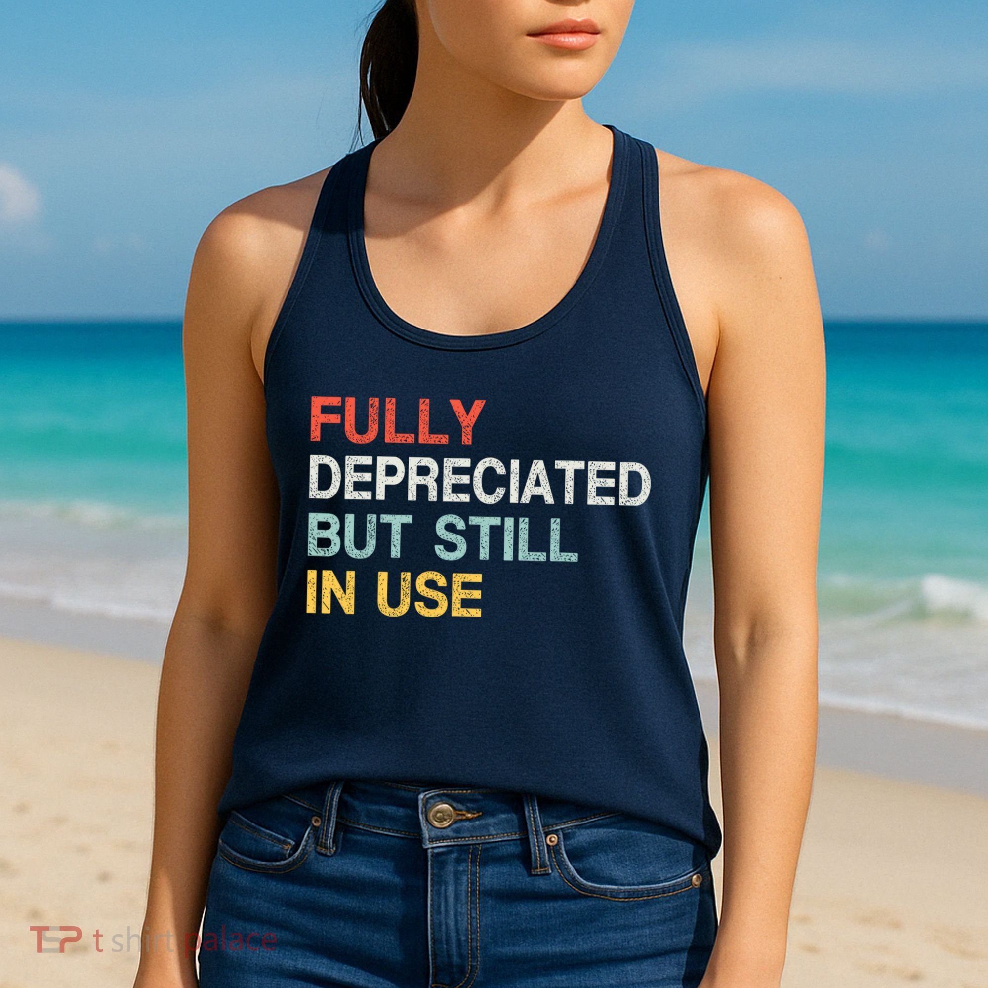 Fully Depreciated But Still In Use Funny Accounting Quote Women's Tank Top