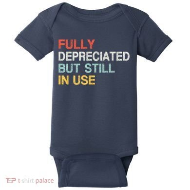 Fully Depreciated But Still In Use Funny Accounting Quote Baby Bodysuit