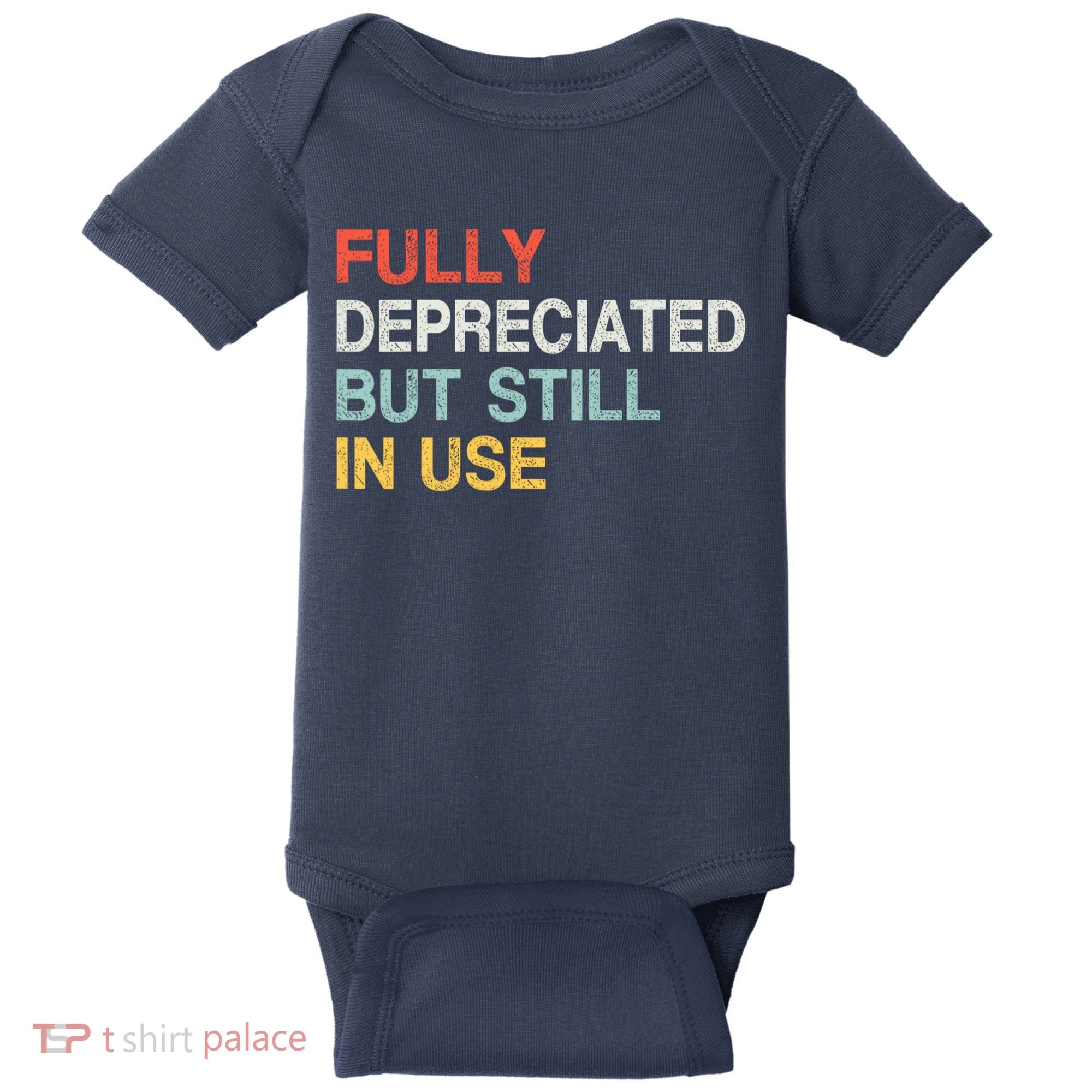 Fully Depreciated But Still In Use Funny Accounting Quote Baby Bodysuit