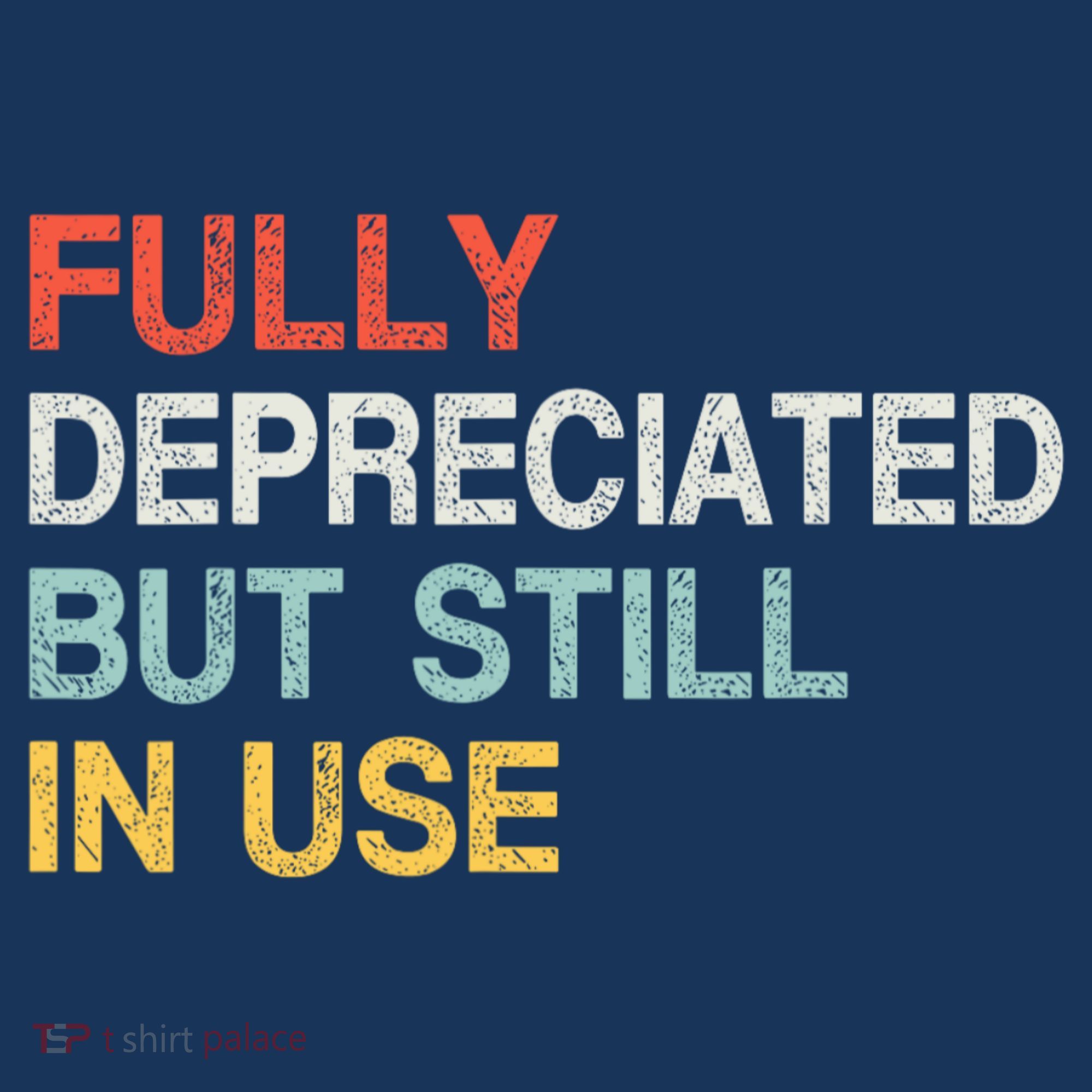 Fully Depreciated But Still In Use Funny Accounting Quote Baby Bodysuit