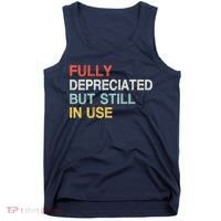 Fully Depreciated But Still In Use Funny Accounting Quote Tank Top thumb 0