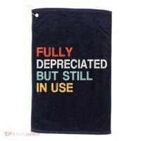 Fully Depreciated But Still In Use Funny Accounting Quote Golf Towel thumb 0