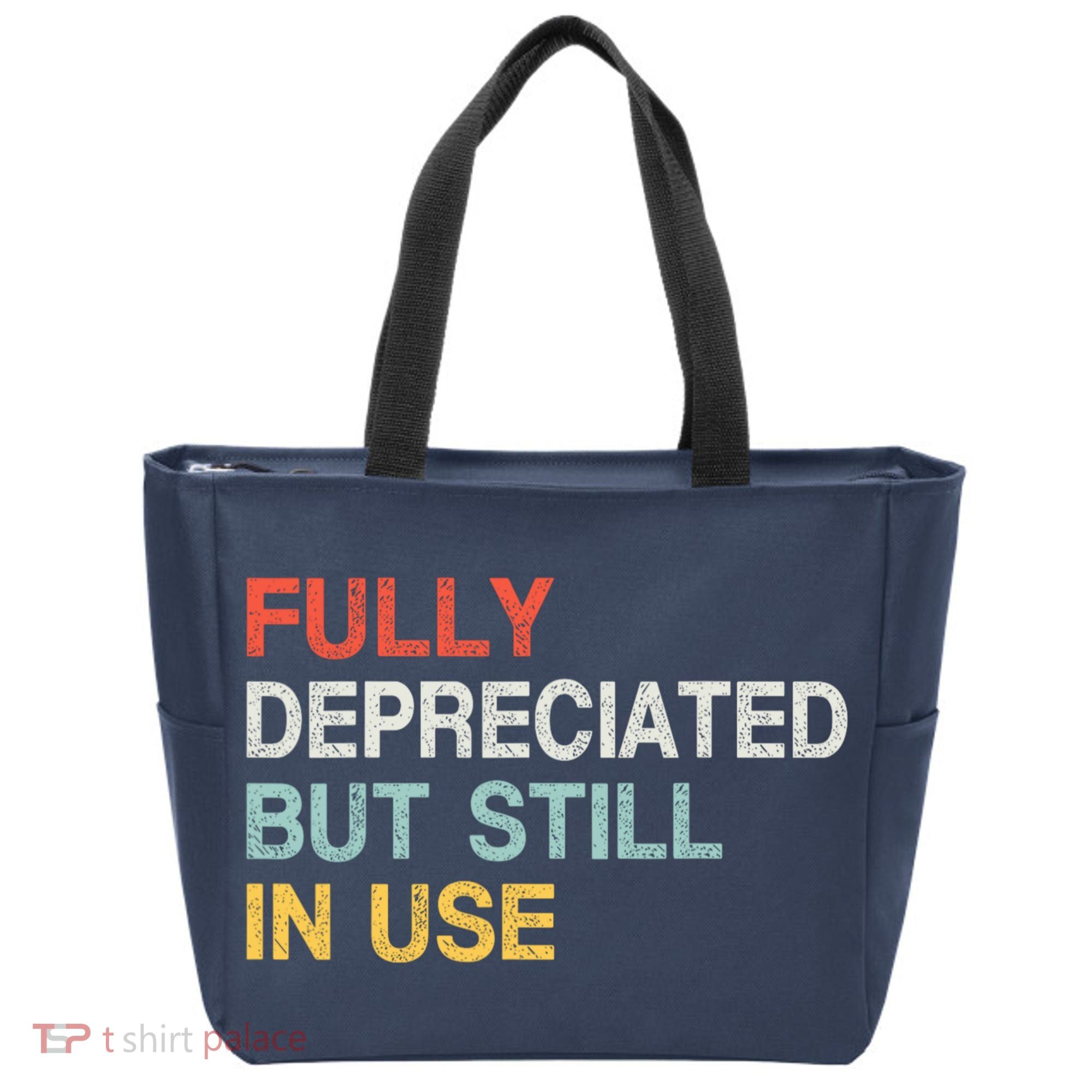 Fully Depreciated But Still In Use Funny Accounting Quote Tote Bag