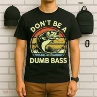 Fishing DonT Be Dumb Bass Funny Dad T-Shirt thumb 6