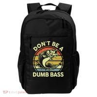 Fishing DonT Be Dumb Bass Funny Dad Backpack thumb 0