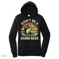Fishing DonT Be Dumb Bass Funny Dad Women's Hoodie thumb 0