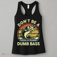 Fishing DonT Be Dumb Bass Funny Dad Women's Tank Top thumb 3