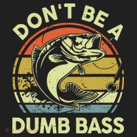 Fishing DonT Be Dumb Bass Funny Dad Hat thumb 2