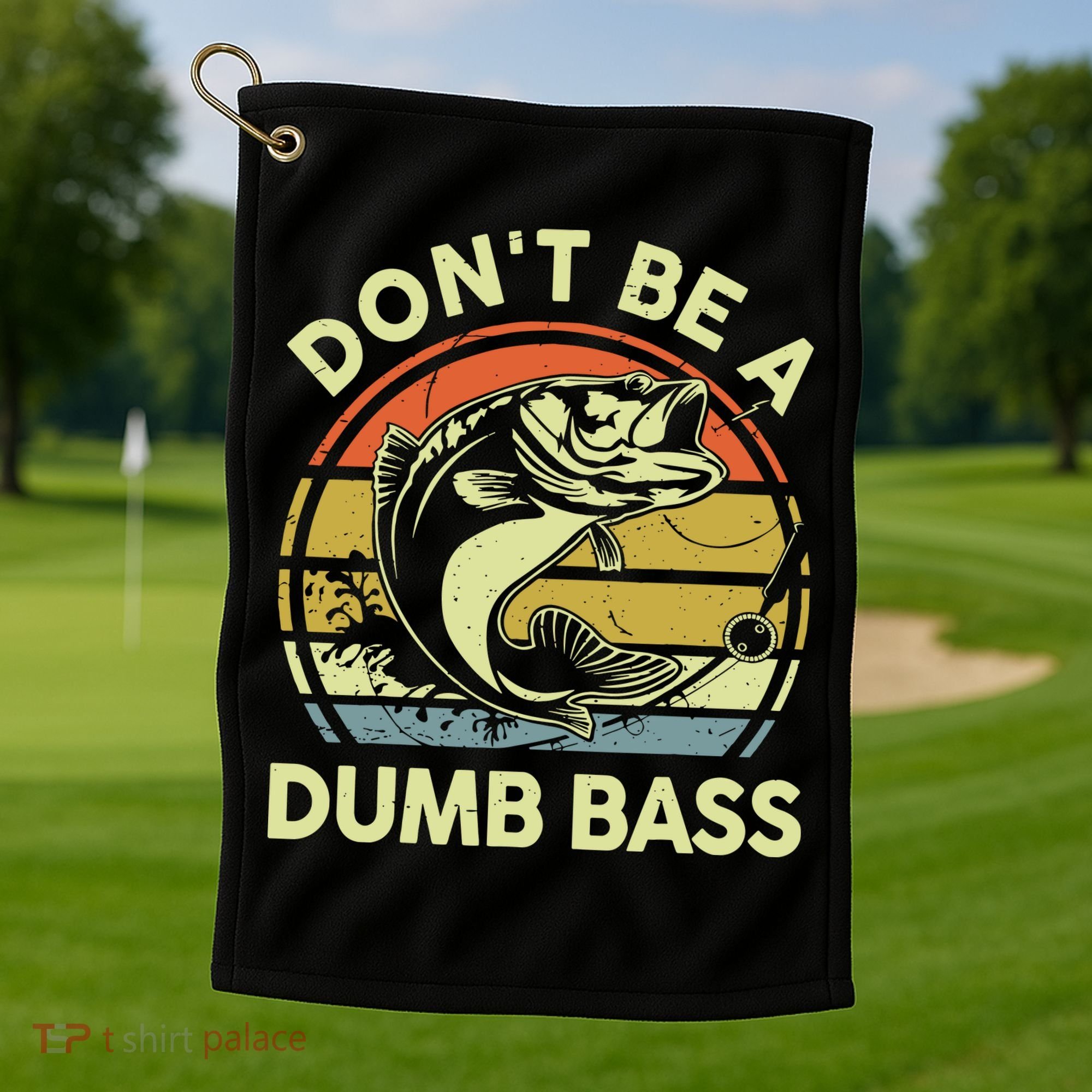 Fishing DonT Be Dumb Bass Funny Dad Golf Towel