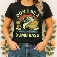 Fishing DonT Be Dumb Bass Funny Dad Women's T-Shirt thumb 2
