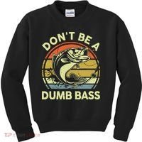 Fishing DonT Be Dumb Bass Funny Dad Kids Sweatshirt thumb 0