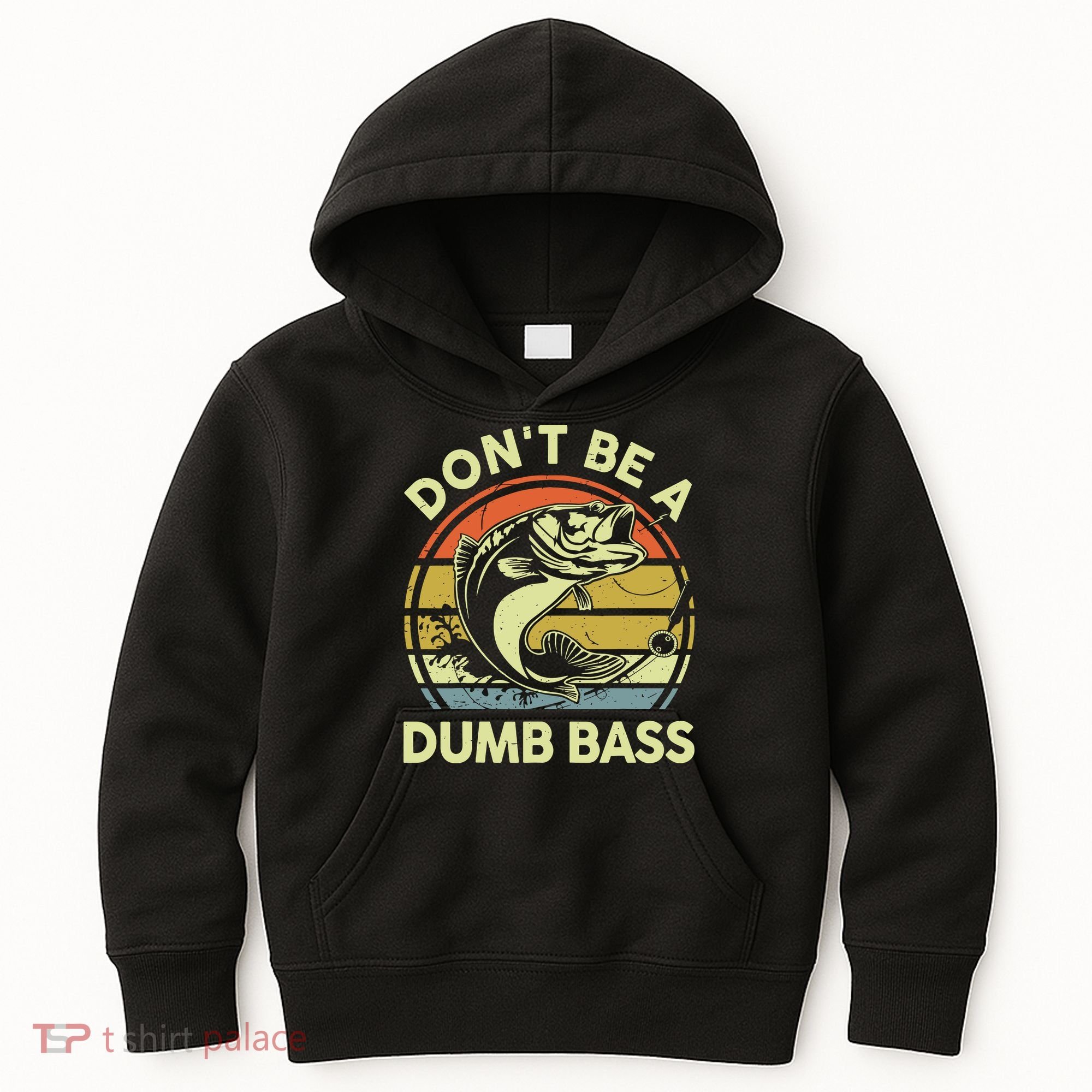 Fishing DonT Be Dumb Bass Funny Dad Kids Hoodie