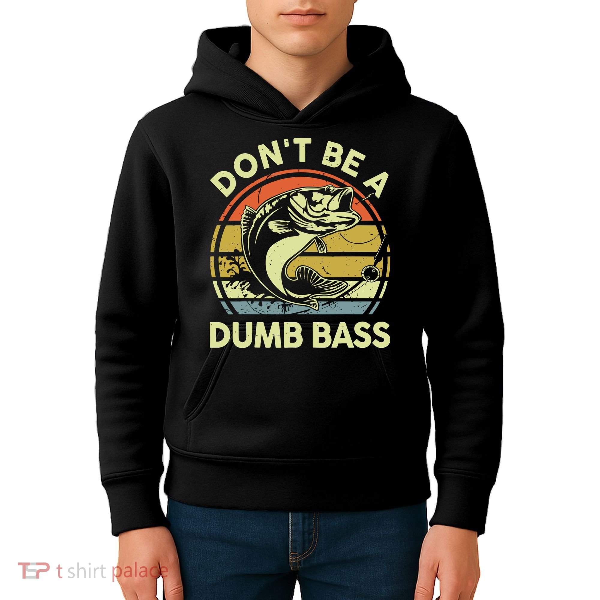 Fishing DonT Be Dumb Bass Funny Dad Kids Hoodie