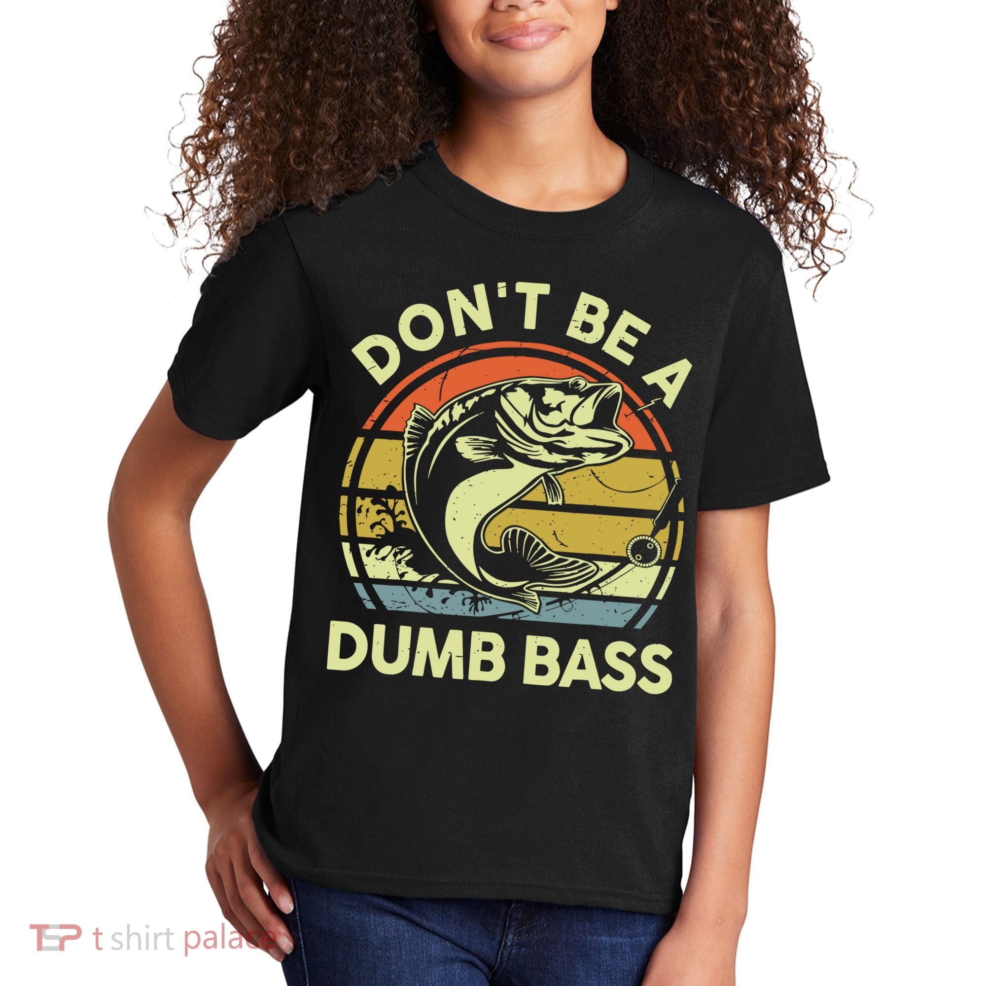 Fishing DonT Be Dumb Bass Funny Dad Kids T-Shirt