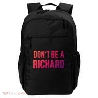 Funny DonT Be A Richard Distressed Gift Backpack thumb 0