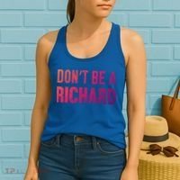Funny DonT Be A Richard Distressed Gift Women's Tank Top thumb 2