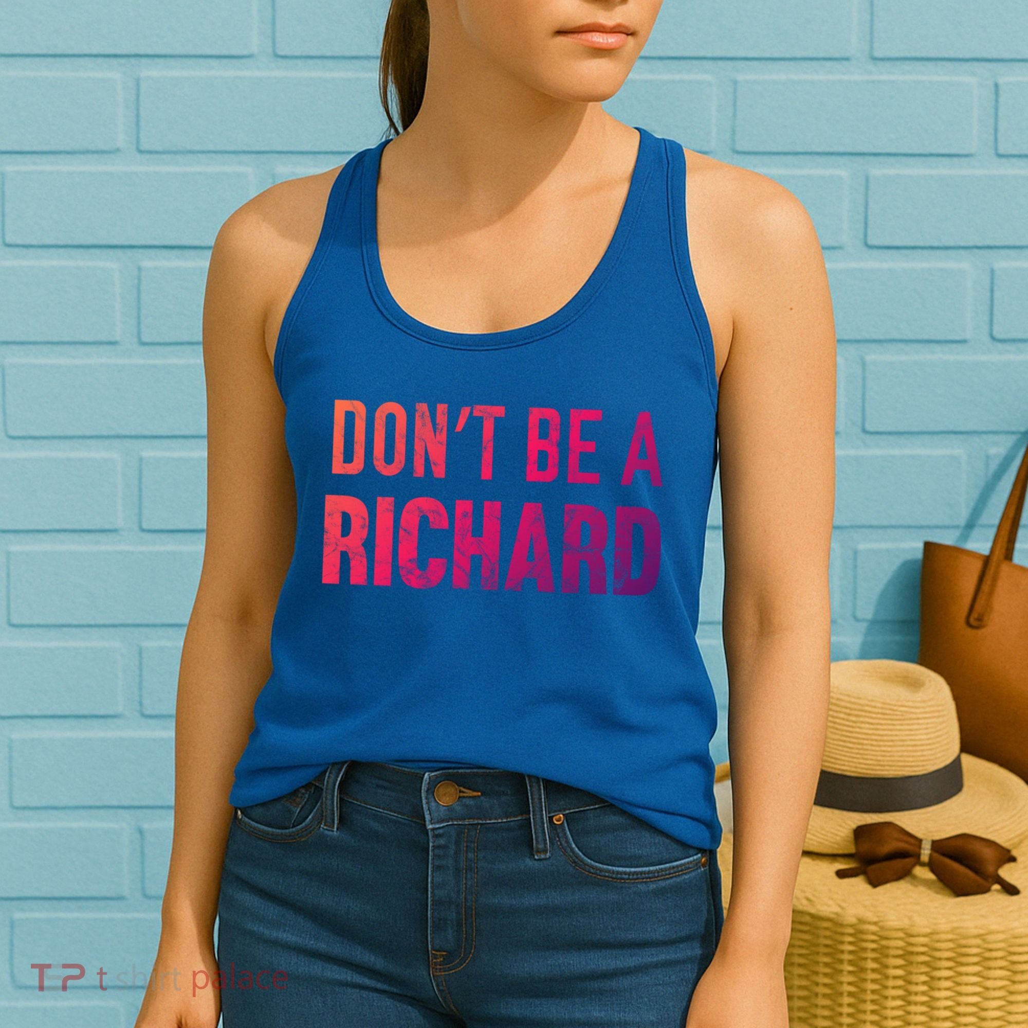 Funny DonT Be A Richard Distressed Gift Women's Tank Top
