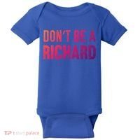 Funny DonT Be A Richard Distressed Gift Baby Bodysuit thumb 0