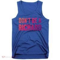 Funny DonT Be A Richard Distressed Gift Tank Top thumb 0