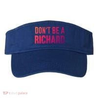 Funny DonT Be A Richard Distressed Gift Visor thumb 0