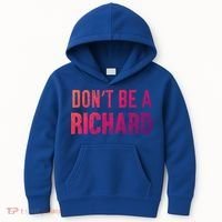 Funny DonT Be A Richard Distressed Gift Kids Hoodie thumb 0