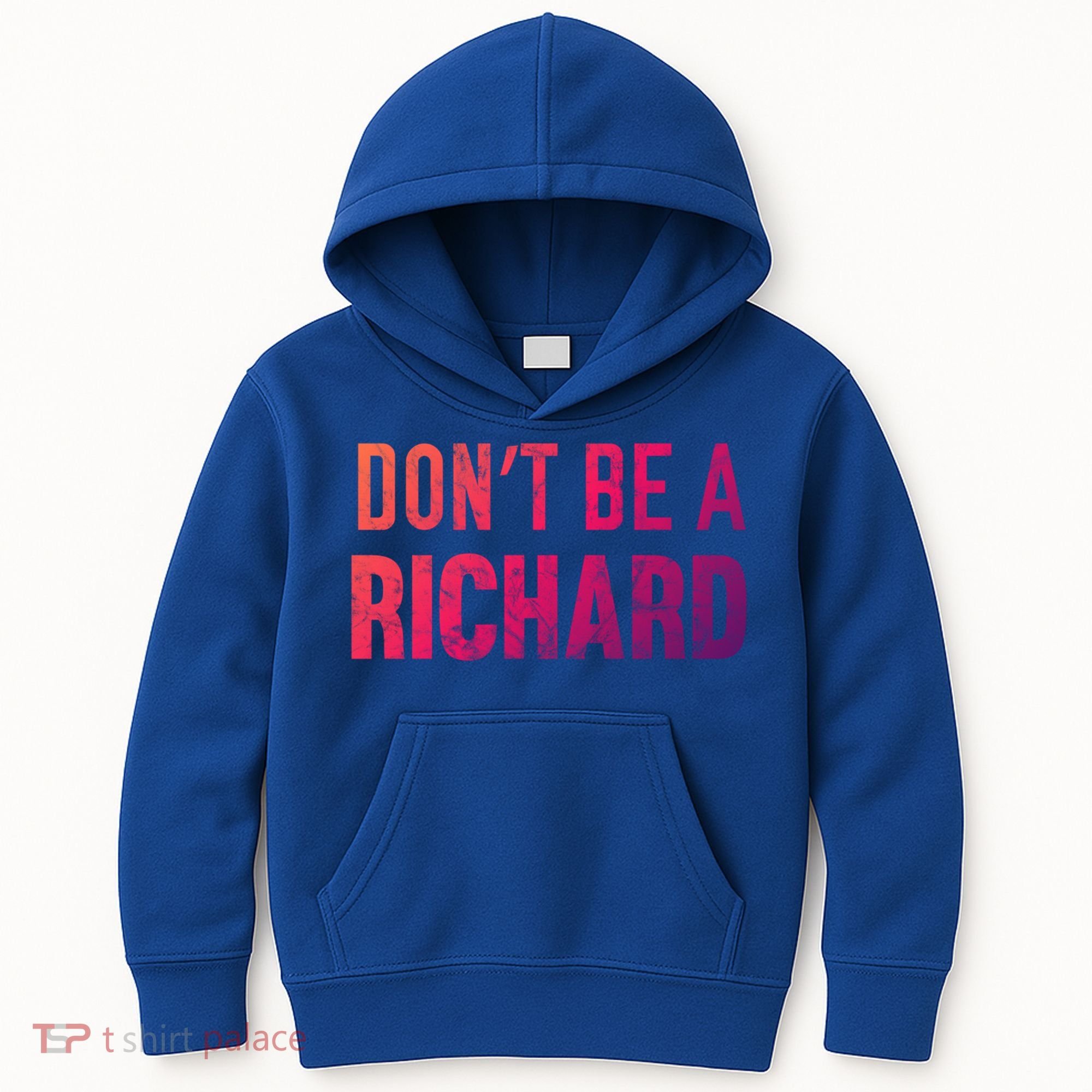 Funny DonT Be A Richard Distressed Gift Kids Hoodie