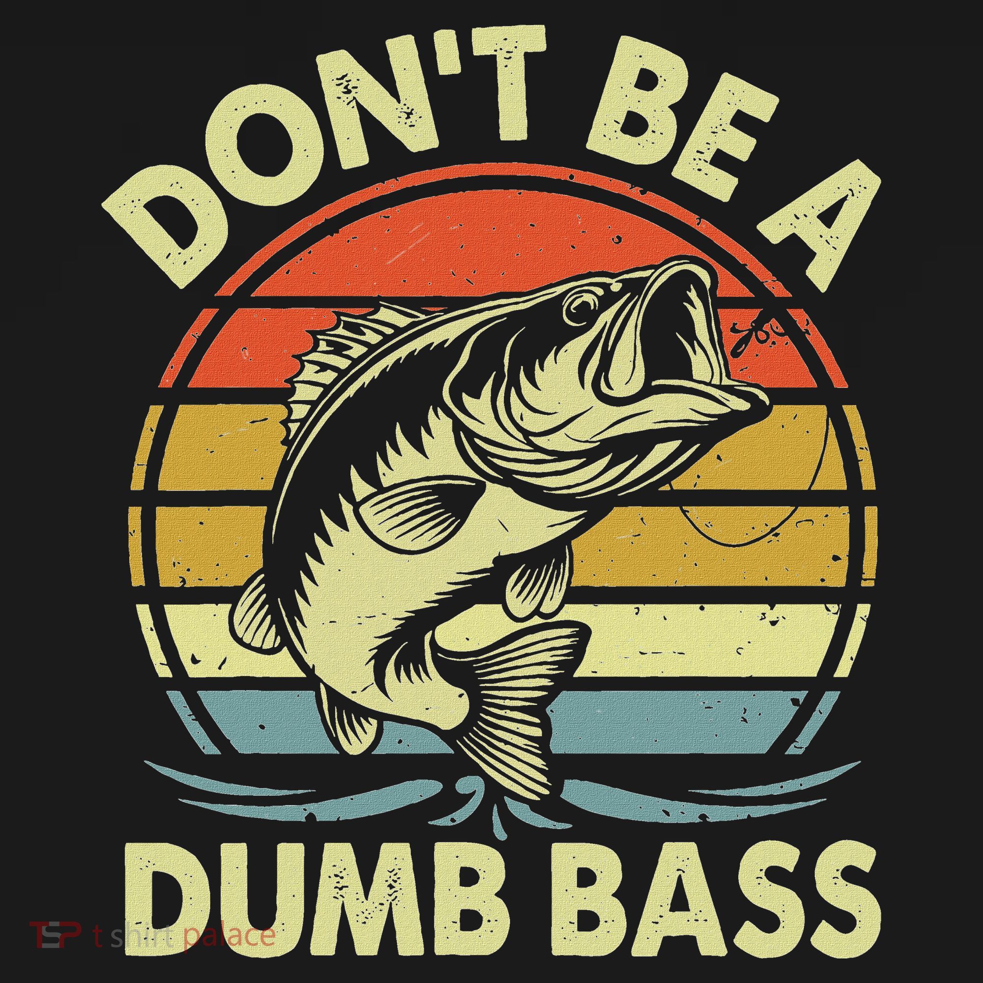Fishing DonT Be Dumb Bass Doggie Tank