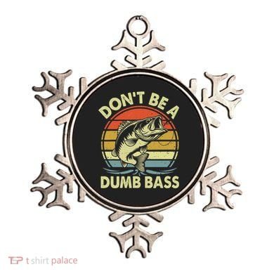 Fishing DonT Be Dumb Bass Ornament