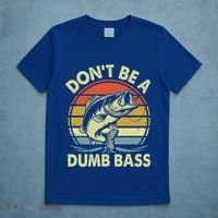 Fishing DonT Be Dumb Bass T-Shirt thumb 5