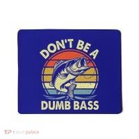 Fishing DonT Be Dumb Bass Mousepad thumb 0